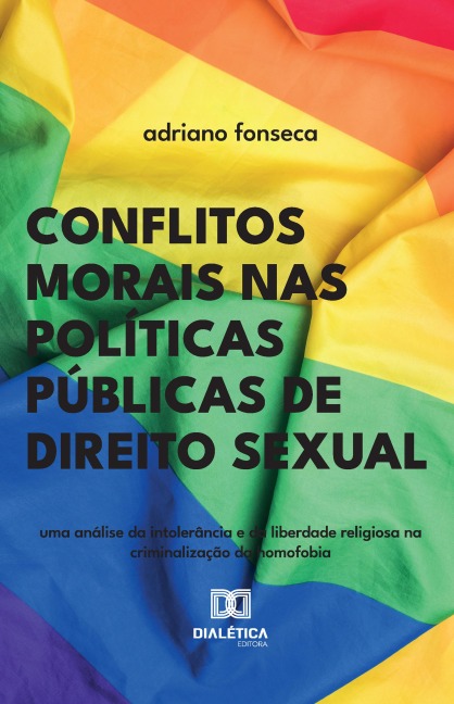 Conflitos Morais nas Políticas Públicas de Direito Sexual - Adriano Fonseca