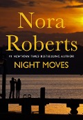 Cover-Bild zum Titel 'Night Moves' von 'Nora Roberts'
