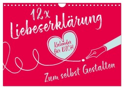 12 x Liebeserklärung - Bastelkalender (Wandkalender 2026 DIN A4 quer), CALVENDO Monatskalender - 