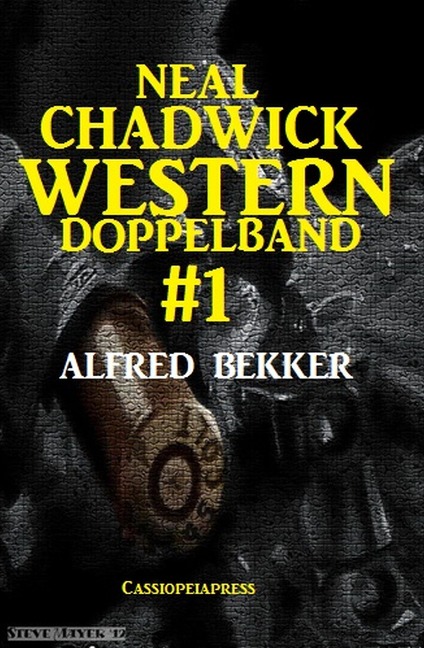 Neal Chadwick Western Doppelband #1 - Alfred Bekker