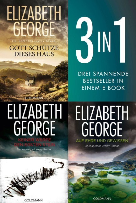 Die Inspector-Lynley Reihe Band 1-3: Gott schütze dieses Haus / Keiner werfe den ersten Stein / Auf Ehre und Gewissen (3in1-Bundle) - Elizabeth George