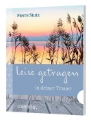 Cover-Bild zum Titel 'Leise getragen in deiner Trauer' von 'Pierre Stutz'