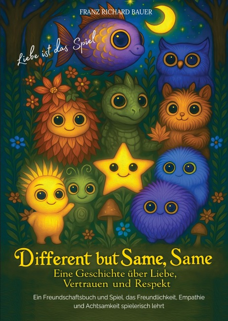 Different but Same, Same - Liebe ist das Spiel - Franz Richard Bauer
