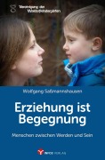 Cover-Bild zum Titel 'Erziehung ist Begegnung' von 'Wolfgang Saßmannshausen'