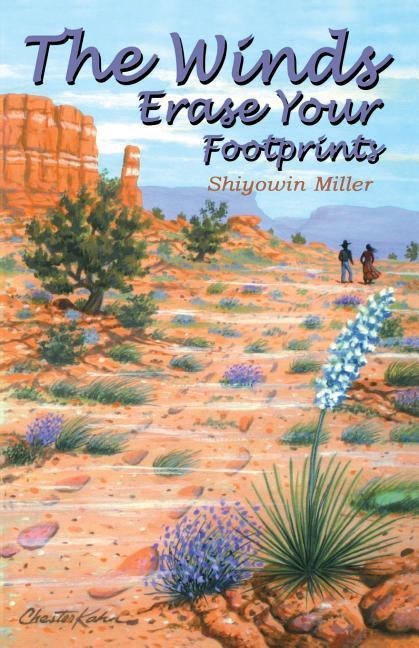 The Winds Erase Your Footprints - Shiyowin Miller