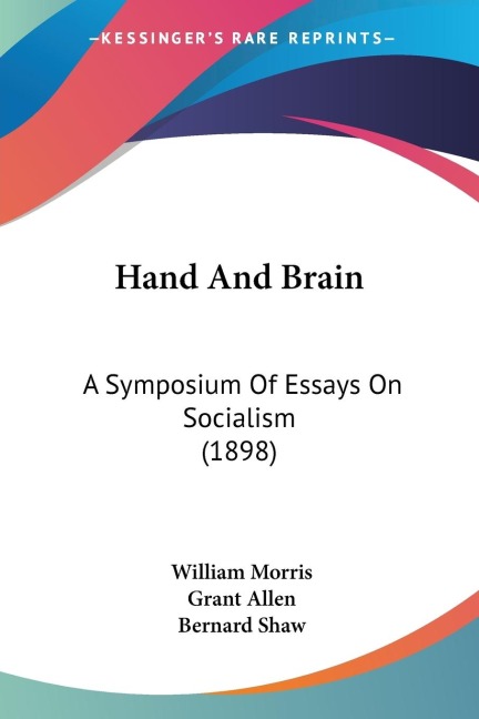 Hand And Brain - William Morris, Grant Allen, Bernard Shaw