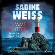 Cover-Bild zum Titel 'Liv Lammers ermittelt' von 'Sabine Weiß'