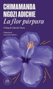Cover-Bild zum Titel 'La Flor Púrpura / Purple Hibiscus' von 'Chimamanda Ngozi Adichie'