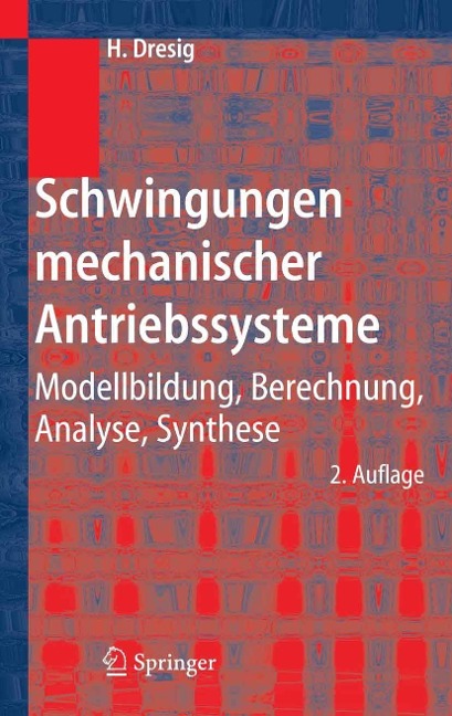 Schwingungen mechanischer Antriebssysteme - Hans Dresig