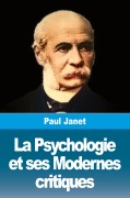 Cover-Bild zum Titel 'La Psychologie et ses Modernes critiques' von 'Paul Janet'