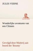 Cover-Bild zum Titel 'Wonderlijke avonturen van een Chinees, gevolgd door Muiterij aan boord der 'Bounty'' von 'Jules Verne'