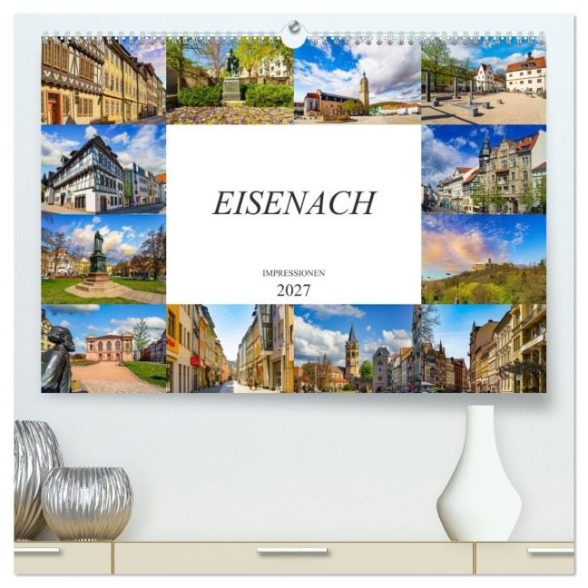 Eisenach Impressionen (hochwertiger Premium Wandkalender 2027 DIN A2 quer), Kunstdruck in Hochglanz - Dirk Meutzner