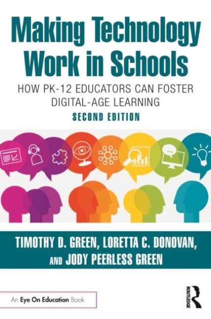 Making Technology Work in Schools - Jody Peerless Green, Loretta C. Donovan, Timothy D. Green