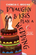 Cover-Bild zum Titel 'D'Vaughn and Kris Plan a Wedding' von 'Chencia C. Higgins'