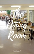 Cover-Bild zum Titel 'The Dining Room' von 'Julie Seedorf'