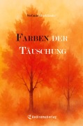 Cover-Bild zum Titel 'Farben der Täuschung' von 'Stefanie Hackländer'