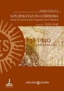 Cover-Bild zum Titel 'Los jesuitas en Córdoba. Tomo IV: 1838-1940' von 'Joaquín Gracia S. J.'