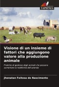 Cover-Bild zum Titel 'Visione di un insieme di fattori che aggiungono valore alla produzione animale' von 'Jhonatan Feitosa Do Nascimento'
