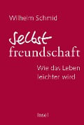 Selbstfreundschaft - Wilhelm Schmid