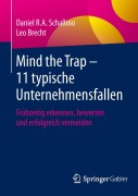 Cover-Bild zum Titel 'Mind the Trap - 11 typische Unternehmensfallen' von 'Leo Brecht, Daniel R. A. Schallmo'