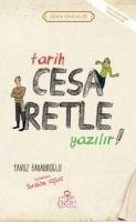 Tarih Cesaretle Yazilir - Yavuz Bahadiroglu