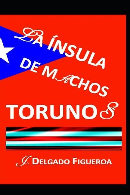 La ínsula de machos torunos - J. Delgado Figueroa