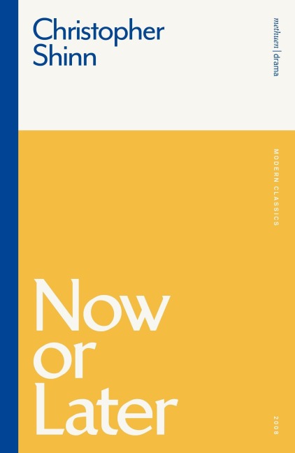 Now or Later - Christopher Shinn