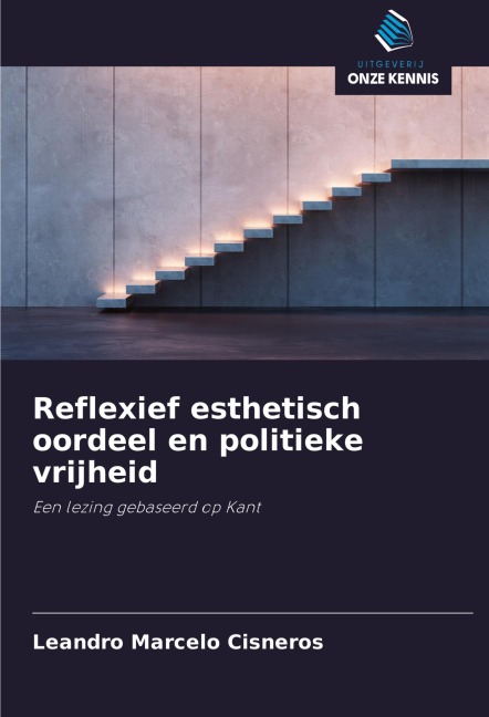 Reflexief esthetisch oordeel en politieke vrijheid - Leandro Marcelo Cisneros