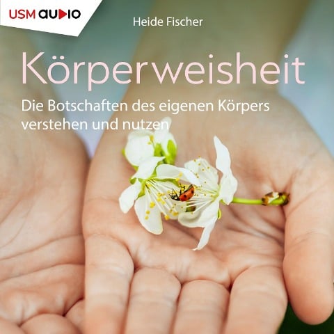 Körperweisheit - Heide Fischer