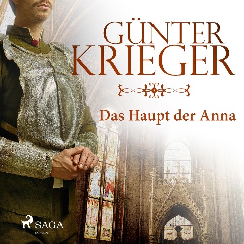 Das Haupt der Anna (Ungekürzt) - Günter Krieger