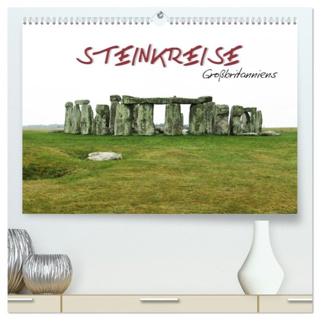 Steinkreise Großbritanniens (hochwertiger Premium Wandkalender 2026 DIN A2 quer), Kunstdruck in Hochglanz - ~Bwd~ ~Bwd~