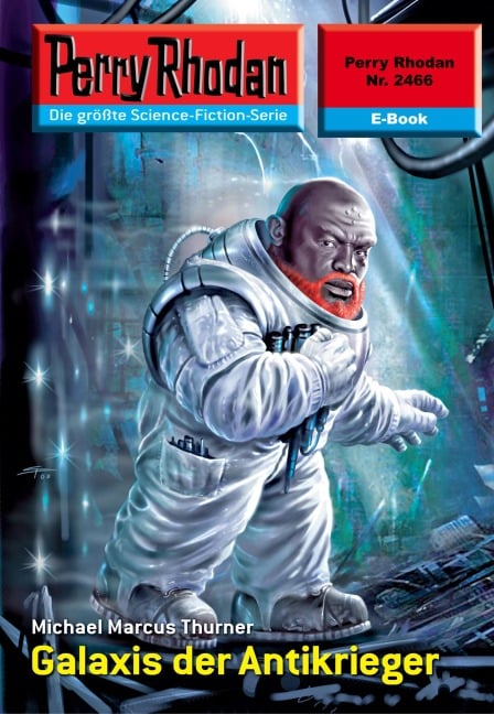 Perry Rhodan 2466: Galaxis der Antikrieger - Michael Marcus Thurner