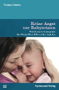Cover-Bild zum Titel 'Keine Angst vor Babytränen' von 'Thomas Harms'
