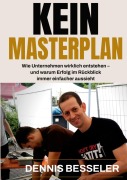 Cover-Bild zum Titel 'KEIN MASTERPLAN' von 'Dennis Besseler'