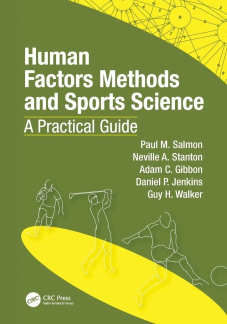 Human Factors Methods and Sports Science - Paul Salmon, Neville Anthony Stanton, Adam Gibbon