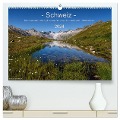 Schweiz - Impressionen der idyllischen Bergwelt im Laufe der Jahreszeiten (hochwertiger Premium Wandkalender 2024 DIN A2 quer), Kunstdruck in Hochglanz - Sandra Schänzer