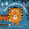 Cover-Bild zum Titel 'Non svegliare la tigre!' von 'Carles Ballesteros'
