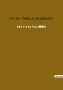 Cover-Bild zum Titel 'Les aides invisibles' von 'Charles Webster Leadbeater'