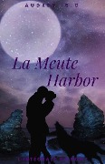 Cover-Bild zum Titel 'La Meute Harbor' von 'Audrey Sg'