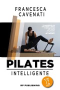 Cover-Bild zum Titel 'Pilates intelligente. Le prime 12 lezioni' von 'Francesca Cavenati'