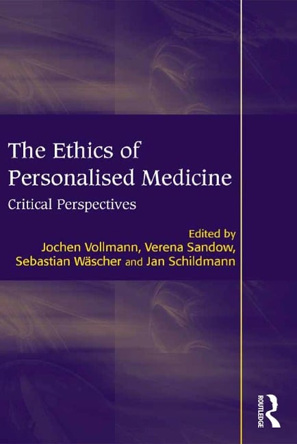 The Ethics of Personalised Medicine - Jochen Vollmann, Verena Sandow, Jan Schildmann