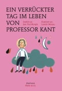 Cover-Bild zum Titel 'Ein verrückter Tag im Leben von Professor Kant' von 'Jean Paul Mongin, Laurent Moreau'