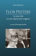 Cover-Bild zum Titel 'Flor Peeters la sua vita e le sue opere per organo' von 'John Hofmann'