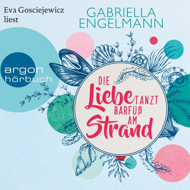 Die Liebe tanzt barfuß am Strand - Gabriella Engelmann