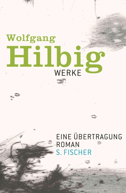 Werke 4. Eine Übertragung - Wolfgang Hilbig