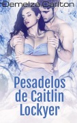 Cover-Bild zum Titel 'Pesadelos de Caitlin Lockyer (Trilogia Pesadelos, #1)' von 'Demelza Carlton'