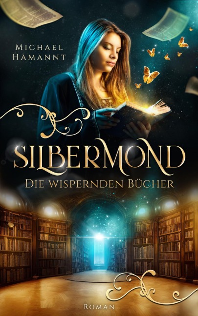 Die Wispernden Bücher - Silbermond - Michael Hamannt