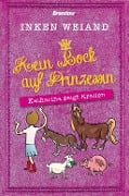 Kein Bock auf Prinzessin! - Inken Weiand