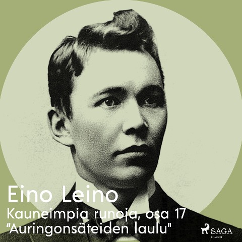 Kauneimpia runoja, osa 17 "Auringonsäteiden laulu" - Eino Leino