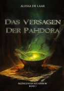 Das Versagen der Pahdora - Alessa de Laar